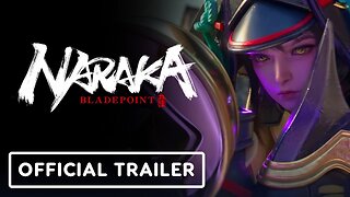 Naraka: Bladepoint - Official Free-to-Play Launch Trailer