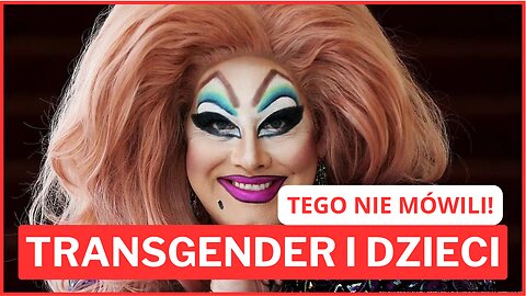 Przemysł TRANSGENDER idzie po nasze dzieci! Wyciekły tajne nagrania i rozmowy.