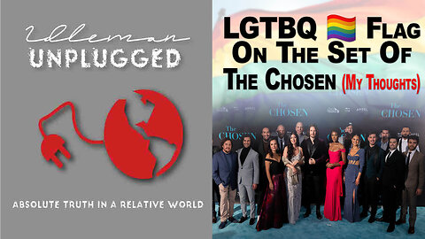 LGTBQ 🏳️‍🌈 Flag On The Set Of The Chosen My Thoughts | Idleman Unplugged