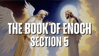 THE BOOK OF ENOCH - SECTION 5 PART 2