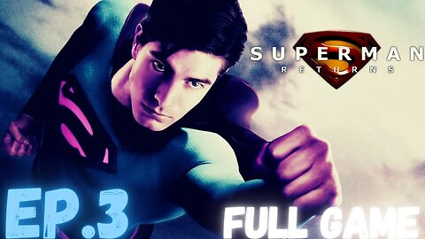 SUPERMAN RETURNS Gameplay Walkthrough EP.3- Bizzaro & Track Races FULL GAME