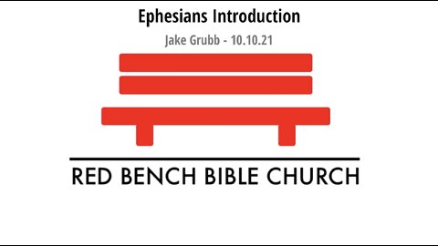 Ephesians: Introduction to Paul's Letter - 10.10.21