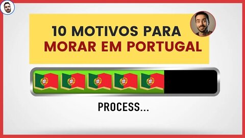 10 Motivos para morar em Portugal