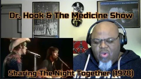 Ah-Yeah, Alright ! Dr. Hook & The Medicine Show - Sharing The Night Together (1978) Reaction Review