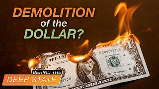 Controlled Demolition of the Dollar?