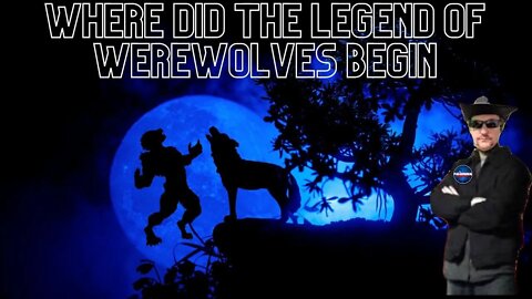 Where Did The Legend Of Werewolves Begin?