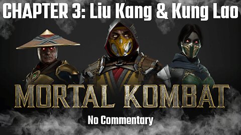 MORTAL KOMBAT 11 Story Walkthrough CHAPTER 3: Shaolin Monks (Liu Kang and Kung Lao) - No Commentary