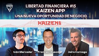 KAIZEN APP - una nueva oportunidad de negocio ( Libertad Financiera #15 )