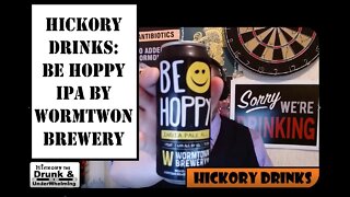 Hickory Drinks Be Hoppy IPA from Wormtown Brewery Thirsty Thursday