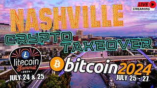 Crypto Takes Over Nashville! Bitcoin Conference 2024 & Litecoin Summit