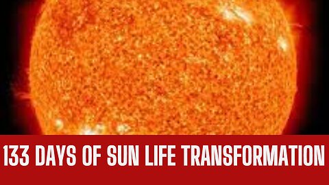 "133 Days of Sun: Life Transformation