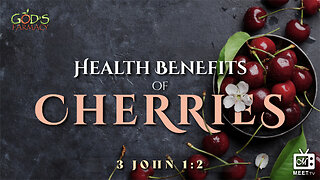 Health Benefits of CHERRIES | Eld. Brad Neeley