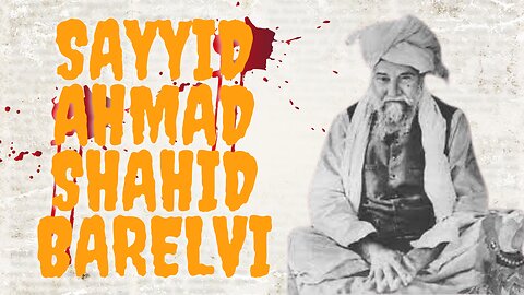 Sayyid Ahmad Shahid Barelvi History, Biography and Achievement. #history #achievement #biography