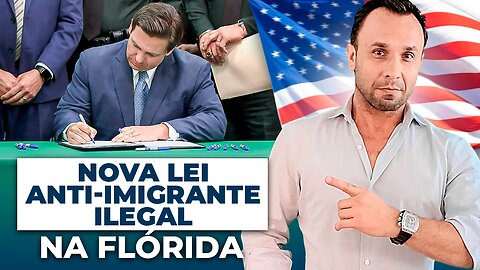 Nova Lei Anti Imigrante na Florida