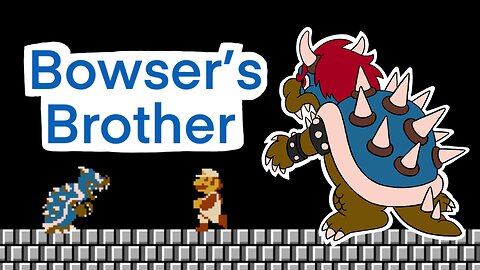 Bowser's Brother