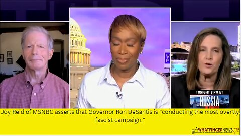 Joy Reid of MSNBC asserts that Governor Ron DeSantis is conducting the most overtly fascist
