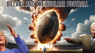 BILLARY and THE NUCLEAR FOOTBALL!