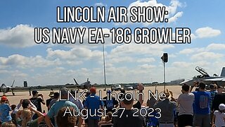 Lincoln Air Show: US Navy EA-18G Growler Demo Team August 27, 2023