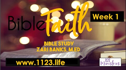 Bible Faith Week 1 | Zari Banks, M.Ed | Nov. 1, 2021 - 1123