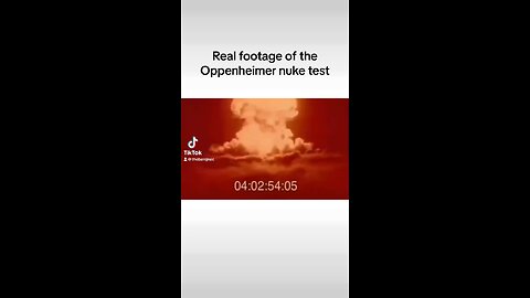 The real footage of oppenheimer nuke test