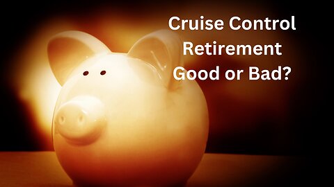 Estate Planning | Putting Your Retirement On Cruise Control Good or Bad| Blended Family Planning
