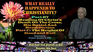 Fred Zurcher on What Really Happened to Christianity pt67