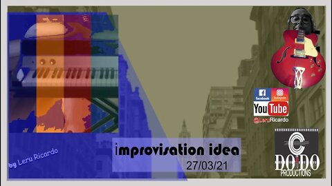 [How to improvise, want to learn?] [Want to improvise?]improvisation idea 27/03/21 947/1.200