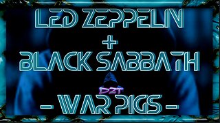 Led Zeppelin + Black Sabbath - War Pigs