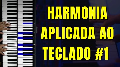 Harmonia aplicada ao Teclado - Como funciona o Campo Harmônico