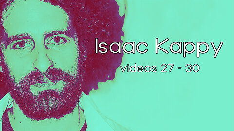 Isaac Kappy Videos 27 - 30: Good vs Evil