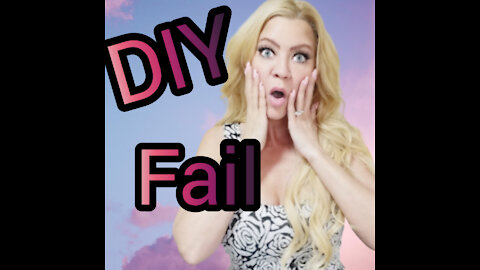 DIY Fail