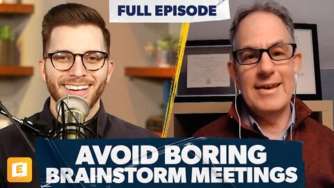 How to Avoid Boring Brainstorm Meetings with Danny Warshay