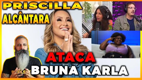 🔴 Priscila Alcântara ataca Bruna Karla por visão bíblica contra a prática homossexual