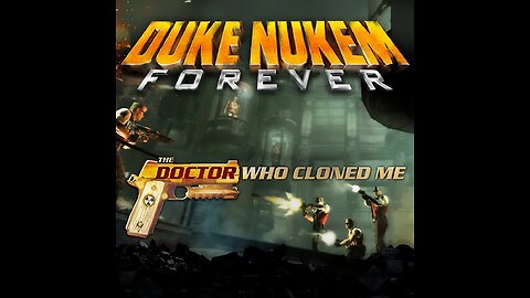 Duke Nukem Forever: The Dr. That Cloned Me Game Play 2-1