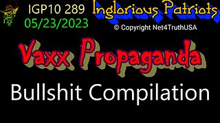 IGP 289 - Vaxx Propaganda Bullshit Compilation