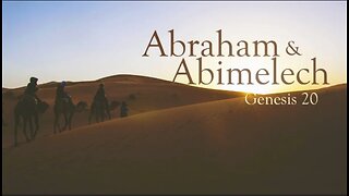 Genesis Chapter 20. Abraham and Abimelech. (SCRIPTURE)