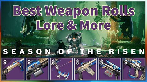 Best Weapon Rolls, Lore & More! | Season of the Risen | Destiny 2