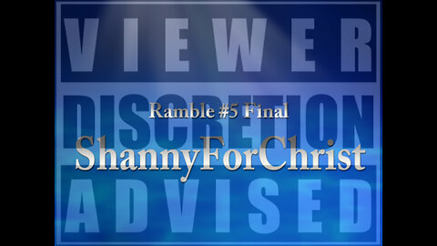 ShannyForChrist Ramble #5 Final