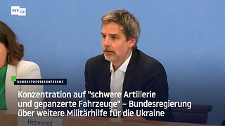 Konzentration auf "schwere Artillerie und gepanzerte Fahrzeuge" – Bundesregierung