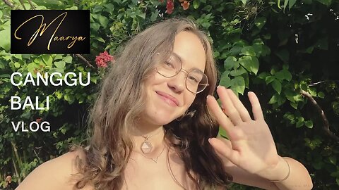 CANGGU, BALI - Vlog 1 #Maarya #Vlog