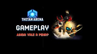 THETAN ARENA MODO DE JOGO | Vale a pena?