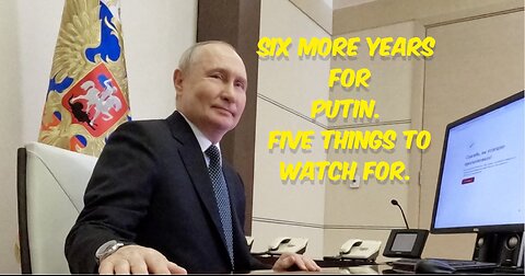 Putin's Next Six: What to Expect?