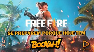 Free Fire - Hoje tem Booyah!