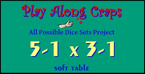 5-1x3-1 Dice Set at Soft Table