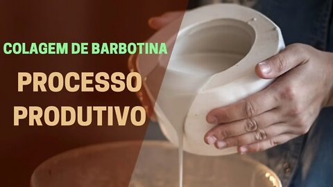 2.3. Colagem de Barbotina | Inteligência de Produção