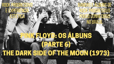 PINK FLOYD: os álbuns (Parte 5) − THE DARK SIDE OF THE MOON (1973)