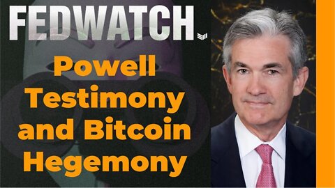 Tether, Powell Testimony and Bitcoin Hegemony - Fed Watch 42 - Bitcoin Magazine