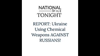 REPORT: Ukraine Using Chemical Weapons AGAINST RUSSIANS!