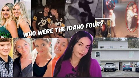 The Idaho Four| Who were they & what happened on November 13th? PART ONE