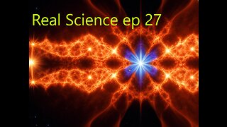 #RealScience Episode 27 #RUMBLE #LIVE Free Energy, AntiGravity, ElectroCulture